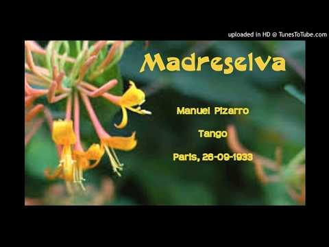 Today's Tango Is... Madreselva - Manuel Pizarro 26-09-1933