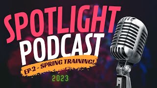 Spotlight Podcast - Spring Training, TantrumCon23, and more!