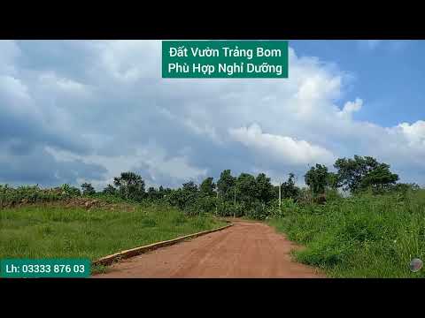 Bán Đất Vườn Sông Trầu - Trảng Bom. Sổ Riêng Sẵn. 1000m2/Vườn