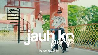 Download lagu SA CERITAKAN PADA BINTANG BINTANG - JAUH KO PERGI (DJ DESA & JUJUU) mp3