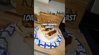 Loaded Breakfast Burritos #easyrecipes