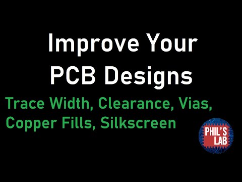 How To Improve Your PCB Designs (Common Mistakes) - Phil's Lab #18