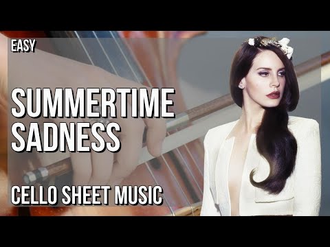 Cello Sheet Music: How to play Summertime Sadness by Lana Del Rey