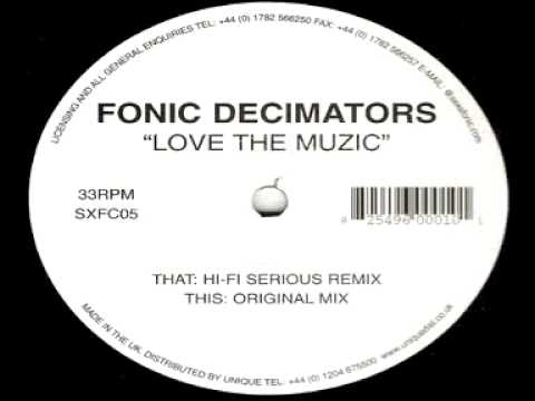 Fonic Decimators - Love The Muzic