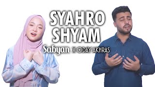 Sabyan ft Oday Akhras - Syahro Shyam