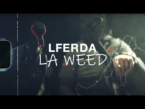 LFERDA - LA WEED (Clip Officiel) Prod. @alimoriva2178