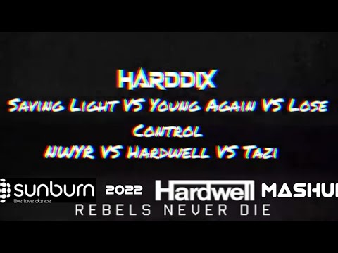 Saving Light VS Young Again Vs Lose Control | Hardwell VS Taiz | Sunburn 2022 RND Delhi Tour Mashup