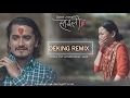 Saili - Hemant Rana (DeKing Remix) Feat. Gaurav Pahari & Menuka Pradhan