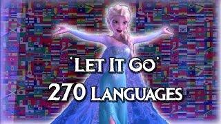 Frozen's Let It Go: 270 Languages Full-Sequence Multilanguage - Around The World [HD/SOUNDTRACK]
