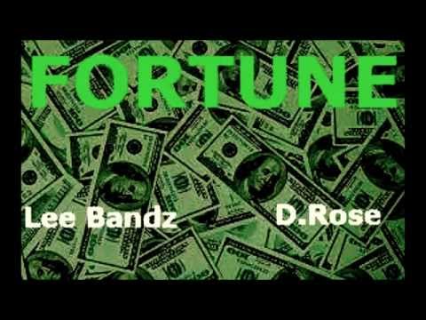Lee Bandz- Fortune (ft. D.Rose)