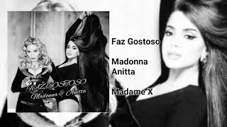Madonna &amp; Anitta - Faz Gostoso/ Madame X