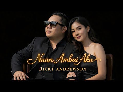​ Rickie Andrewson - Nuan Ambai Aku