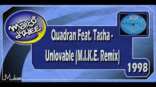 Quadran Feat. Tasha - Unlovable (M.I.K.E. Remix) - 1998