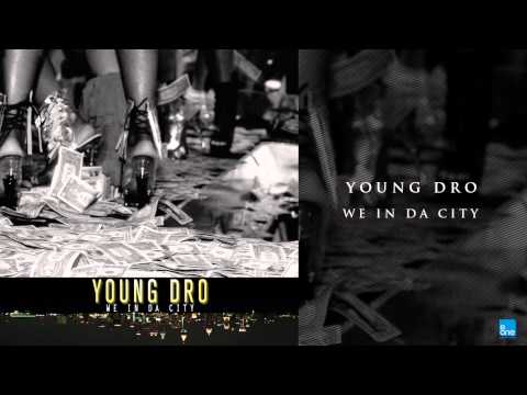 Young Dro "We In Da City"