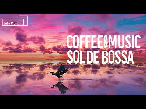 Coffee＆Music - Sunset chill bossa