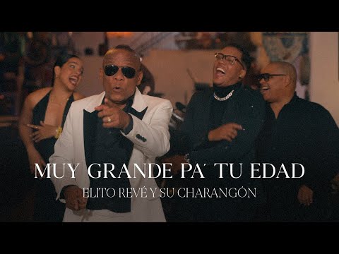 Elito Revé y su Charangón - Muy Grande Pa’ Tu Edad (Video Oficial)