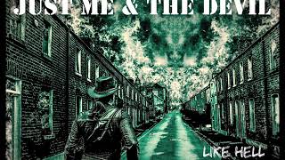 Just Me &amp; The Devil - Rock N Roll Man