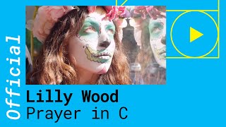 Lilly Wood &amp; The Prick and Robin Schulz – Prayer in C [Official Video]