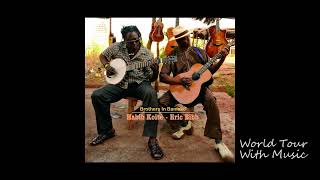 Eric Bibb feat  Habib Koité - We Don&#39;t Care