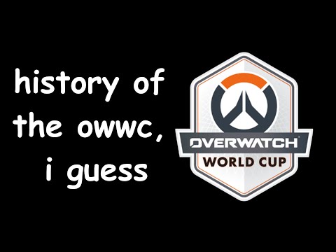 the entire history of the overwatch world cup, i guess