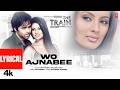 Wo Ajnabee Lyrical Video Emraan Hashmi The Train Mithoon Shilpa Rao Sayali B Geeta B