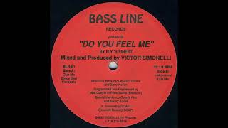 NY's Finest-Do You Feel Me (club mix) Bassline Records 1993