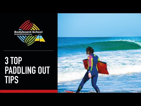 3 Top Paddling Out Tips  - Bodyboard School