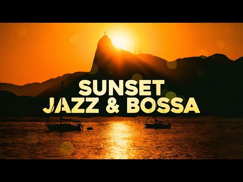 SUNSET Jazz & Bossa - Positive Relaxing Music 🌅