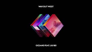 Way Out West - Oceans feat. Liu Bei