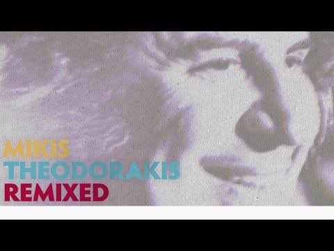 Mίκης Θεοδωράκης || Mikis Theodorakis - Remixed (Compilation//Official Audio)