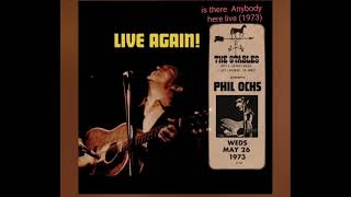 is there anybody here live (1973) by phil ochs
