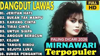 Download lagu 🌹 MIRNAWATI DEWI Full Album - Scream of the Heart | Most Popular Dangdut Songs mp3
