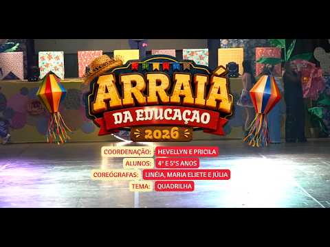 ARRAIÁ DA EDUCACAO 2026 - TEMA QUADRILHA MALUCA / PIRAJUBA-MG