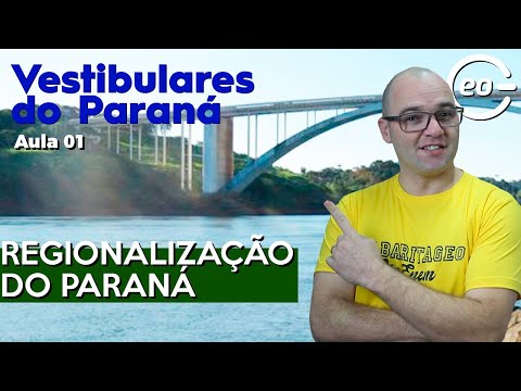 GEOGRAFIA | REGIONALIZAÇÃO DO PARANÁ | Vestibulares do Paraná