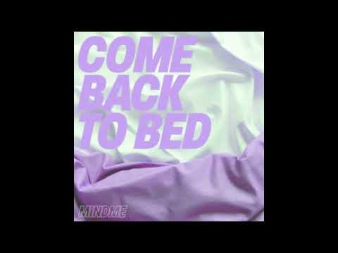Come Back To Bed  -   Mindme feat , Heli.