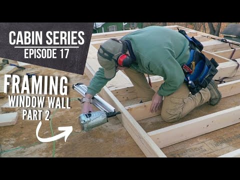 Framing the First Window Wall : DONE ! - Part 2 - EP 17