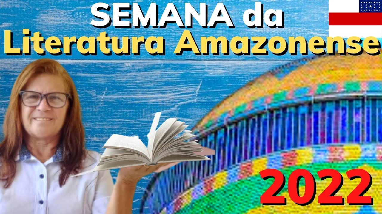 SEMANA DA LITERATURA 📚 AMAZONENSE-2022