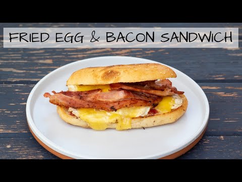 How To Make The Ultimate Fried Egg, Bacon And Cheese Sandwich