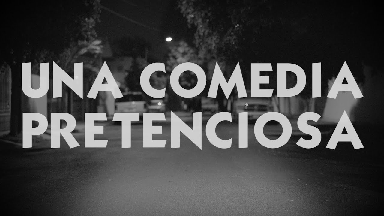 Una comedia pretenciosa - Trailer