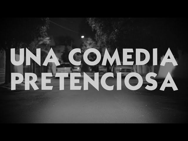 Una comedia pretenciosa - Trailer