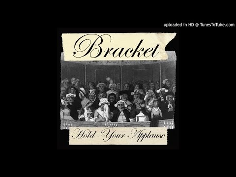 Bracket -  She's My Eraser