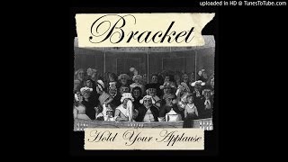 Bracket -  She's My Eraser