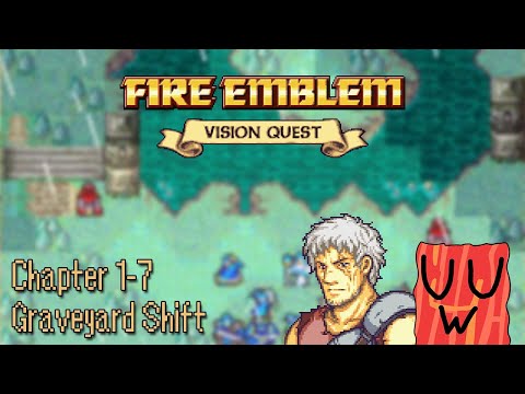 [Fire Emblem] Vision Quest: Chapter 1-7