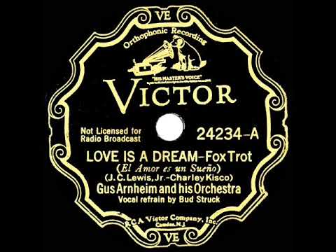 1933 Gus Arnheim - Love Is A Dream (Bud Struck, vocal)