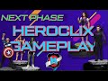 Heroclix Gameplay Next Phase: Super Sealed Practice!