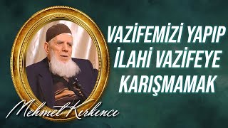 Mehmed Kırkıncı - Vazifemizi Yapıp İlahi Vazifeye Karışmamak... 17. Lem'a, 13. Nota