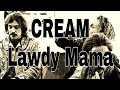 CREAM - Lawdy Mama (Lyric Video)