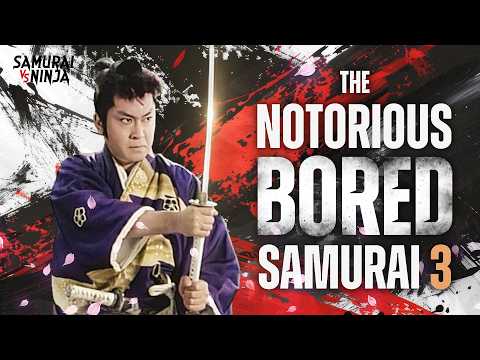 The Notorious Bored Samurai III | ENG SUB