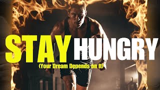 Stay Hungry — Get Ready to Shock Everyone Who Doubted You - LES BROWN POWERFUL MOTIVATIONAL SPEECH