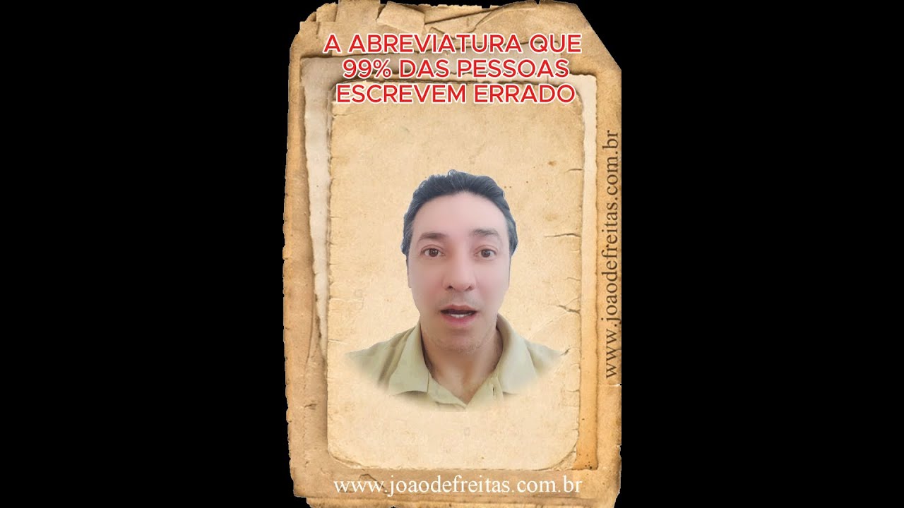 A ABREVIATURA QUE 99% DAS PESSOAS ESCREVEM ERRADO